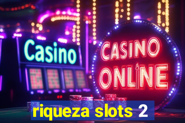 riqueza slots 2